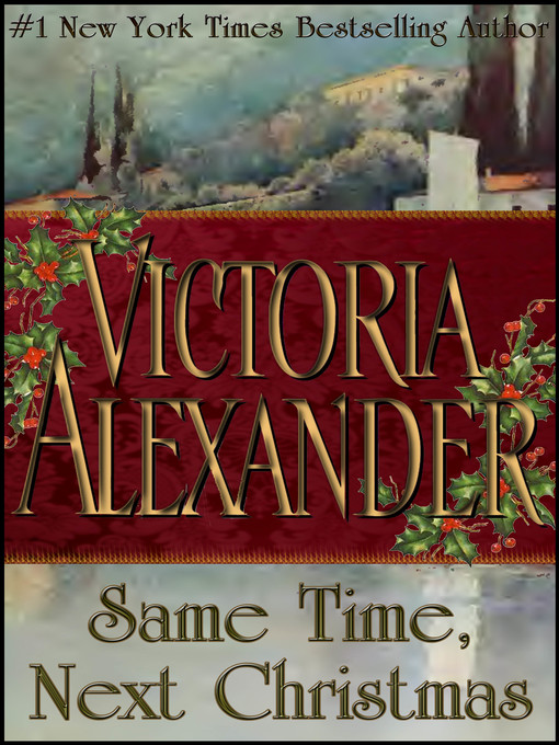 Title details for Same Time, Next Christmas by Victoria Alexander - Available